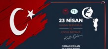 23 Nisan Ulusal Egemenlik ve Çocuk Bayramı Kutlu Olsun