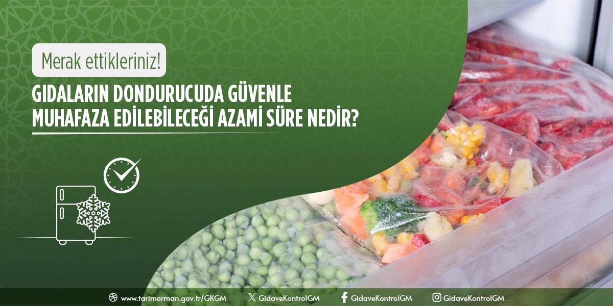 Gıdaların Dondurucuda Azami Muhafaza Süreleri